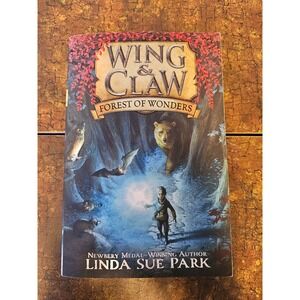 Wing and Claw Forest of Wonders Linda Sue Park  Middle Grade Fantasy Book 1